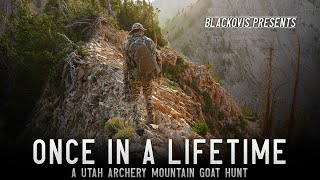 Once in a Lifetime  A Utah Archery Mountain Goat Hunt [upl. by Ardyce679]