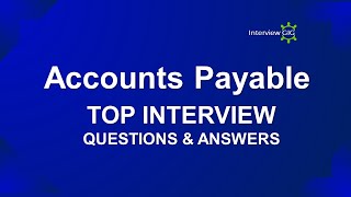 Accounts Payable Interview Questions and Answers  Most Asked AP Questions with Examples [upl. by Ecnerewal]