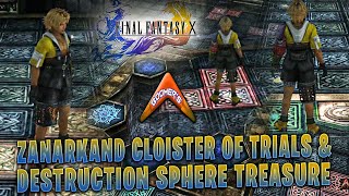 FFX  Zanarkand Cloister of Trials amp Destruction Sphere Treasure [upl. by Dust665]