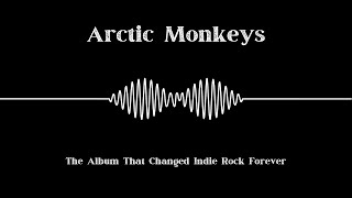 Arctic Monkeys  AM The Album That Changed Indie Rock Forever [upl. by Zack]