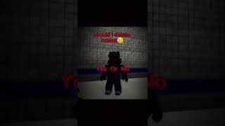 should I delete roblox😢 [upl. by Brietta887]