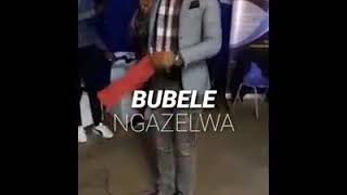 Bubele Ngazelwa [upl. by Dreeda]