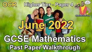 GCSE Maths OCR June 2022 Paper 4 Higher Tier Walkthrough [upl. by Nima446]