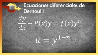 Ecuaciones diferenciales  La ecuación de Bernoulli [upl. by Park]