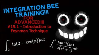 Integration Bee Training for Advanced 191  Introduction to Feynman Technique [upl. by Aikahc]