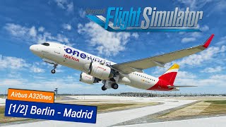 Microsoft Flight Simulator 2020 88  Berlin  Madrid  Iberia Airbus A320neo  Abflug von EDDB [upl. by Younger]