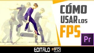 Cómo usar los FPS en la EDICIÓN  Fotogramas por Segundo [upl. by Vada52]