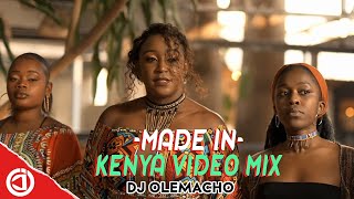 DJ OLEMACHO  1MADE IN KENYA MIX 2021 VIDEOFT MY JABER  MEJJA BAHATI  MBUZI GANG REUPLOAD [upl. by Waterer]