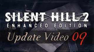 Silent Hill 2 Enhanced Edition PC  Update Video 9 [upl. by Suolevram]