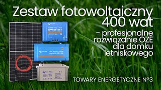 Zestaw fotowoltaiczny 400 W  rozwiązanie OZE dla domku letniskowego TOWARY ENERGETYCZNE 3 [upl. by Yrro]