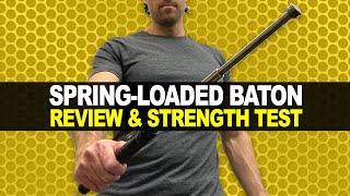 SpringLoaded Baton Review amp Strength Test [upl. by Press]