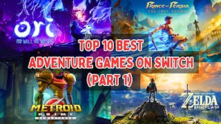 Top 10 Best Adventure Games On Nintendo Switch  2024  Part 1 [upl. by Elsilrac837]