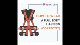 8 Steps to Properly Wearing your Fall Protection Full Body Harness [upl. by Ashil394]