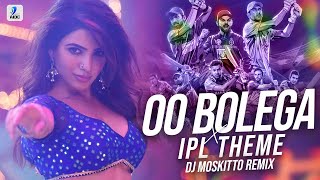 Oo Bolega Ya Oo Oo Bolega X IPL Theme Remix  DJ Moskitto  Pushpa  Allu Arjun  Samantha [upl. by Anitirhc]