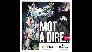 Frero 110GN  Mot A Dire Remix feat Le Bavar La Rumeur [upl. by Sarilda]