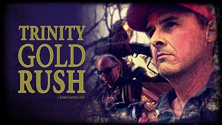 Trinity Gold Rush  FULL MOVIE [upl. by Eleanora]