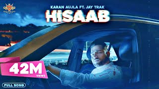 HISAAB  Karan Aujla Official Video Jay Trak  Latest Punjabi Songs  Royal Music Gang [upl. by Nac]