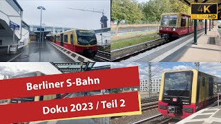 4K Berliner SBahn 2023  Berlin SBahn Doku  Teil 2 [upl. by Earised764]