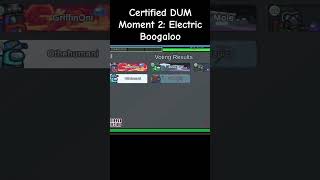 Certified DUM Moment 2 Electric Boogaloo AmongUs Amogus Dum CertifiedDumMoment impostor [upl. by Whale]