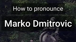 How to Pronounce Marko Dmitrovic [upl. by Annoik620]