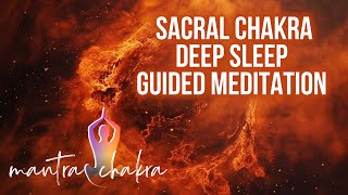 Sacral Chakra Deep Sleep Guided Meditation [upl. by Sidoon]