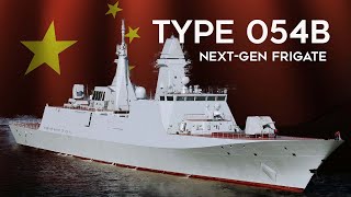 China Type 054B  PLA Navy NextGen Frigate [upl. by Kress121]