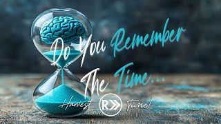 quotDo You Remember The Timequot [upl. by Aicel]