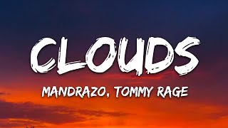 Mandrazo amp Tommy Rage  Clouds Lyrics 7clouds Release [upl. by Wilie374]