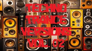 TECHNO Trance Versions Vol 02 [upl. by Reginauld]