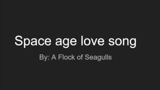 Space age love songA Flock of Seagulls  Lyrics in description [upl. by Desai138]