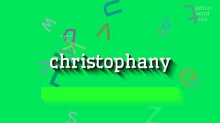 How to say quotchristophanyquot High Quality Voices [upl. by Seely]