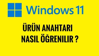 Ürün Anahtarı Nasıl Öğrenilir  Windows 11 [upl. by Einnij]