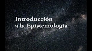 Introducción a la Epistemología [upl. by Gmur]