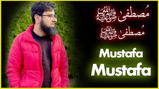 Mustafa Mustafa Complete  Arabic Nasheed  مصطفى ﷺ مصطفى ﷺ [upl. by Kenleigh999]