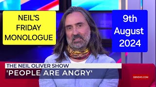 Neil Olivers Friday Monologue  9th August 2024 WAKE UP call [upl. by Pauletta]