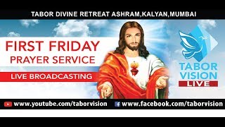 TABOR 1st Friday September Prayer Service LIVE  Tabor Divine Retreat Ashram Kalyan Mumbai [upl. by Fadiman]