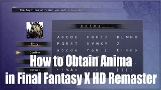 How to Obtain Anima  Zanarkand Cloyster Hidden Item Final Fantasy X [upl. by Eiluj443]