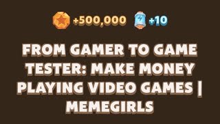 FROM GAMER TO GAME TESTER MAKE MONEY PLAYING VIDEO GAMES IMEMEGIRLS  Memefi video code today [upl. by Ahsikan]