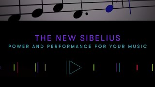 The New Sibelius — Power and Performance for Your Music [upl. by Ecinerev284]