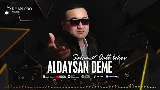 Salamat Qallibekov  Aldaysan deme [upl. by Wil]