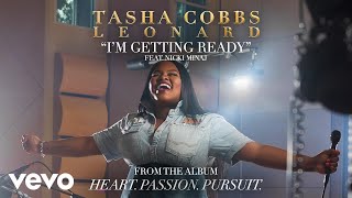 Tasha Cobbs Leonard  Im Getting Ready Audio ft Nicki Minaj [upl. by Melas]