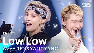 WayVTENampYANGYANG웨이션브이 텐amp양양  Low Low 인기가요 inkigayo 20210822 [upl. by Nahpos223]