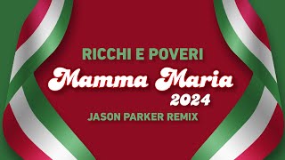 Ricchi e Poveri  Mamma Maria 2024 Jason Parker Remix newmusic italodisco [upl. by Banky]