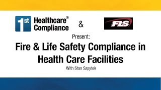 Fire amp Life Safety Compliance in Health Care Facilities [upl. by Ardyth]