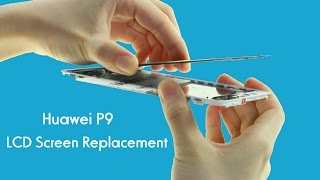 Huawei P9 Cracked LCD Screen Repair  Replacement Tutorial [upl. by Alleram373]