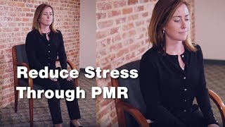 Reduce Stress through Progressive Muscle Relaxation 3 of 3 [upl. by Nevear]