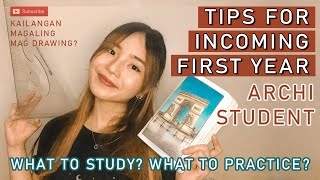 TIPS FOR INCOMING FIRST YEAR ARCHITECTURE STUDENTS  What to study What to practice [upl. by Adnirak]