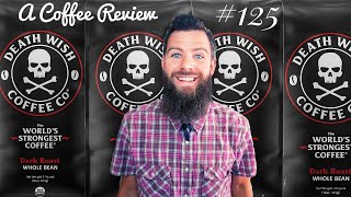 A Coffee Review ☕️ Death Wish Coffee Co Dark Roast Whole Bean 2022 💯💀 [upl. by Joachima136]