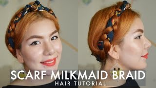 Scarf Milkmaid Braid Hair Tutorial  LESS THAN 10 MINS Short  Long Hair [upl. by Yorle]