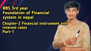 Foundations of Financial system in nepal  bbs 3rd years  Financial instrument and interest rates [upl. by Ecnaled]